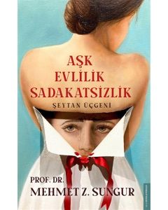 Aşk Evlilik Sadakatsizlik - Şeytan Üçgeni