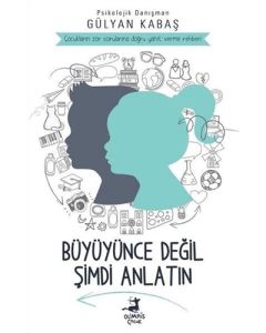 Büyüyünce Değil Şimdi Anlatın