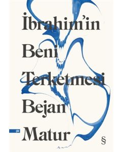 İbrahim’in Beni Terketmesi