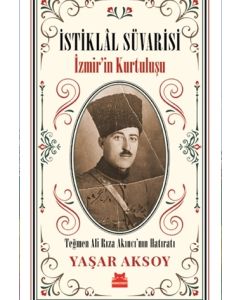 İstiklal Süvarisi - İzmir’in Kurtuluşu