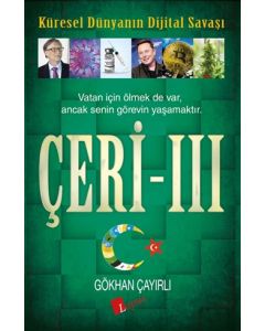 Çeri - 3 Küresel Dünyanın Dijital Savaşı