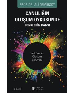 Canlılığın Oluşum Öyküsünde Renklerin Dansı - Yerkürenin Oluşum Serüveni