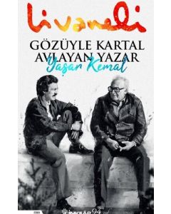 Gözüyle Kartal Avlayan Yazar Yaşar Kemal
