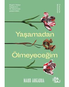 Yaşamadan Ölmeyeceğim