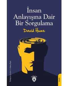 İnsan Anlayışına Dair Bir Sorgulama 