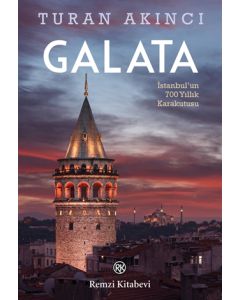 Galata - İstanbul'un 700 Yıllık Karakutusu 