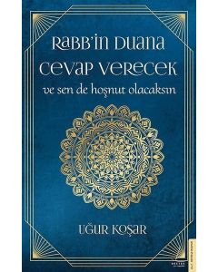 Rabbin Duana Cevap Verecek ve Sen de Hoşnut Olacaksın