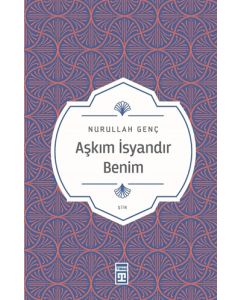 Aşkım İsyandır Benim 