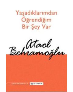 Yasadiklarimdan Ögrendigim Bir Sey Var