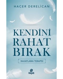 Kendini Rahat Bırak - Rahatlama Terapisi