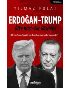 Erdoğan - Trump Öfke Krizi - Güç Gösterisi