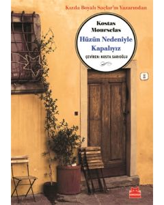 Hüzün Nedeniyle Kapalıyız