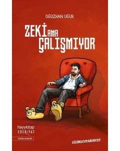 Zeki Ama Çalışmıyor