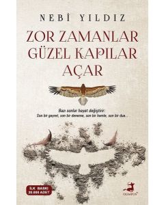 Zor Zamanlar Güzel Kapılar Açar 