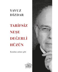 Tarifsiz Neşe Değerli Hüzün - Kendine Anlatır Gibi