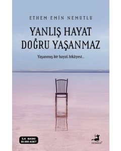 Yanlış Hayat Doğru Yaşanmaz