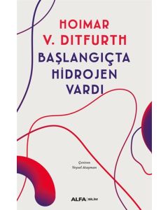 Başlangıçta Hidrojen Vardı