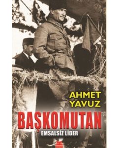 Başkomutan - Emsalsiz Lider