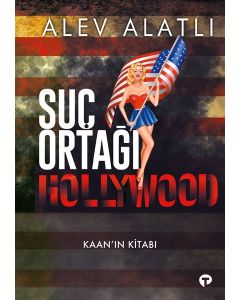 Suç Ortağı Hollywood - Kaanın Kitabı