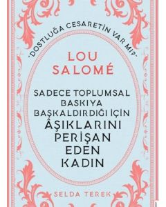 Lou Salome - Aşıklarını Perişan Eden Kadın