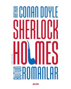 Sherlock Holmes Bütün Romanlar 