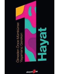 Ölmeden Önce Mümkünse Yaşamanız Gereken 1 Hayat