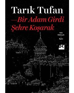 Bir Adam Girdi Şehre Koşarak