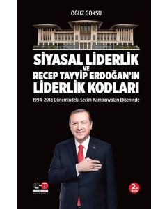 Siyasal Liderlik ve Recep Tayyip Erdoğan'ın Liderlik Kodları