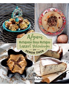 Afyon Mutfağından Dünya Mutfağına Lezzet Yolculuğu