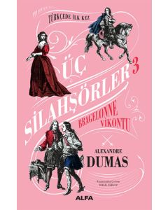 Üç Silahşörler 3 - Bragelonne Vikontu