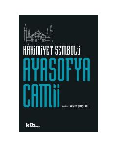 Ayasofya Camii - Hakimiyetin Sembolü