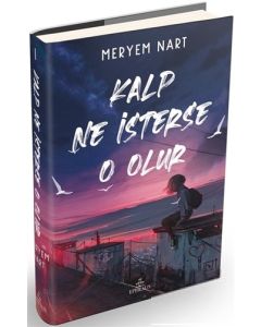 Kalp Ne İsterse O Olur