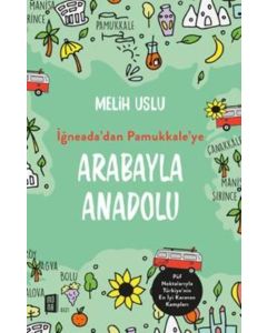 Arabayla Anadolu - İğneada'dan Pamukkaleye 
