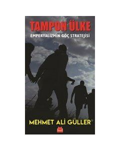 Tampon Ülke - Emperyalizmin Göç Stratejisi