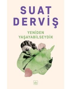 Yeniden Yaşayabilseydik