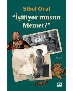 İşitiyor musun Memet?