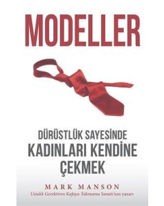 Modeller - Dürüstlük Sayesinde Kadınları Kendine Çekmek