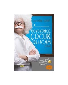 Büyüyünce Çocuk Olucam