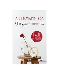 Aile Hayatımızda Peygamberimiz 