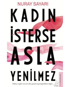 Kadın İsterse Asla Yenilmez