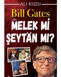 Bill Gates - Melek mi Şeytan mı