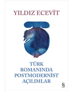 Türk Romanında Postmodernist Açılımlar