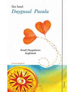 Duygusal Pusula - Kendi Duygularını Keşfetmek