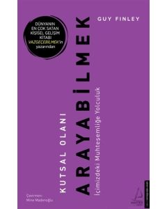 Kutsal Olanı Arayabilmek - İçimizdeki Muhteşemliğe Yolculuk 