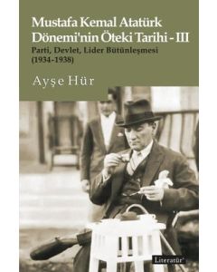 Mustafa Kemal Atatürk Dönemi'nin Öteki Tarihi 3