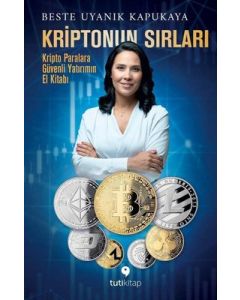 Kriptonun Sırları - Kripto Paralara Güvenli Yatırımın El Kitabı 