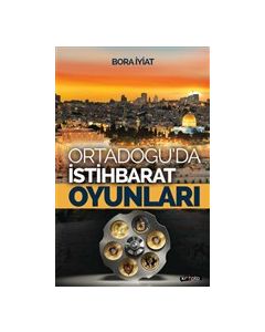 Orta Doğu’da İstihbarat Oyunları