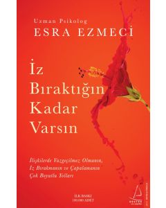 İz Bıraktığın Kadar Varsın