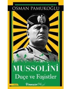 Mussolini - Duçe ve Faşistler 
