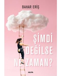 Şimdi Değilse Ne Zaman?